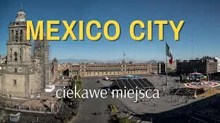First time in Mexico City - what is really should knowing about the capital of Mexico?