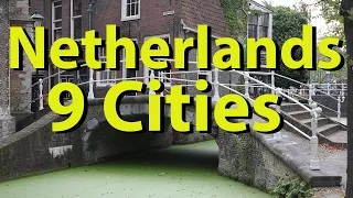Netherlands: Haarlem, Alkmaar, Leiden, The Hague, Delft, Rotterdam, Utrecht, Gouda, Maastricht