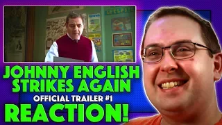 REACTION! Johnny English Strikes Again Trailer #1 - Rowan Atkinson Movie 2018