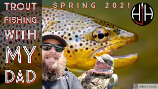 BROWN TROUT FISHING with My DAD | Spring 2021
