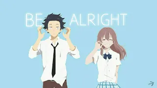 Koe no Katachi「AMV」- Be Alright