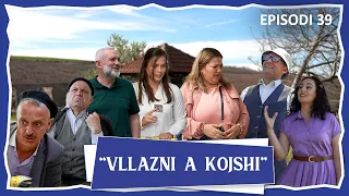 Vllazni a Kojshi - Rrushja po shkon në Dubai - Episodi 39