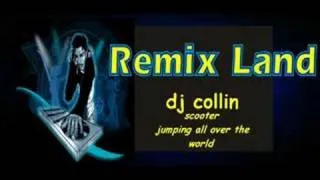 scooter jumping all over the world dj collin (remix)