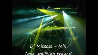 Dj Mitsoss - Mix (goa uplifting trance)