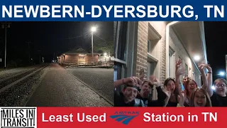 Newbern-Dyersburg - Least Used Amtrak Station in Tennessee