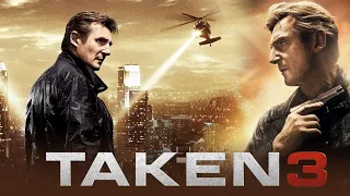 Taken 3 Movie | Liam Neeson Forest Whitaker,Maggie Grace |Full Movie (HD) Review