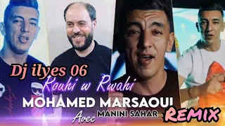 Mohamed Marsaoui_Rouhi W Rwahi -- روحي و أرواحي( Avec Manini ) Remix Dj ilyes