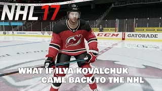 WHAT IF ILYA KOVALCHUK CAME BACK TO THE NHL? | NHL 17 CHALLENGE