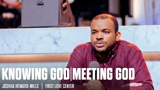 Knowing God | Meeting God Joshua Heward-Mills | First Love Center
