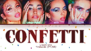 Little Mix: Confetti ~ Tradução (Color Coded PT/BR)