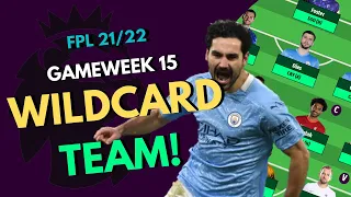 FPL GW15 WILDCARD TEAM | Best Wildcard Team | GAMEWEEK 15 | FANTASY PREMIER LEAGUE 2021/22 TIPS