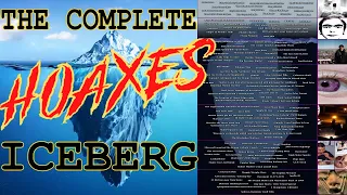 The Infamous Hoaxes Iceberg COMPLETE (5+ hours of hoaxes)