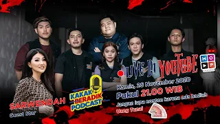 KAKAK BERADIK PODCAST - (PART 1) KBP X SARWENDAH - LIVE DARI BEKAS RUMAH SAKIT ANGKER SARANG POCONG.