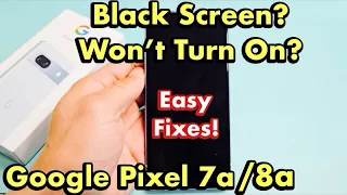 Pixel 7a: Black Screen? Won't Turn On? Easy Fixes!