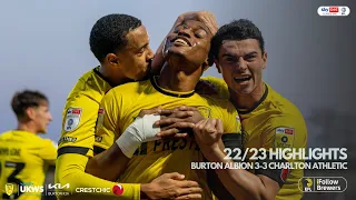 22/23 HIGHLIGHTS | Burton Albion 3-3 Charlton Athletic