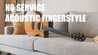 No Service | Acoustic Finger Style Guitar | Tom Anello