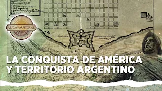 Capítulo 4 - La Conquista de América y Territorio Argentino