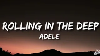 Adele - Rolling In the Deep (Lyrics)