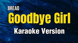 🎤 Goodbye Girl ( Karaoke ) ⭐Bread ⭐ #HeartSingsKaraoke