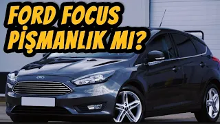 NEDİR BU FOCUS ÇILGINLIĞI ! FORD FOCUS PİŞMANLIK MI?