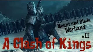 A Clash of Kings =В МИРЕ ЛЬДА и ПЛАМЕНИ= (ACOK 6.0 M&B) ч.2