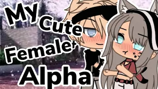 My cute female alpha}•Glmm gachalife mini movie~