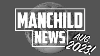 Manchild News - August 2023