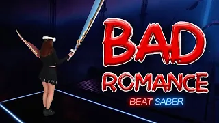 [Beat Saber] - BAD ROMANCE - Lady Gaga - Beautiful Mixed Reality | Expert VR Gameplay