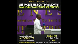 LES MORTS NE SONT PAS MORTS | RÉVÉREND WILFRIED ZAHUI