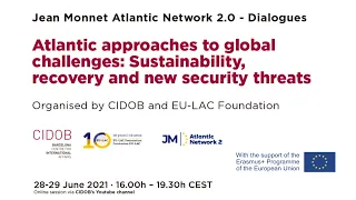 Atlantic approaches to global challenges: Sustainability, recovery and new security threats [Day 1]
