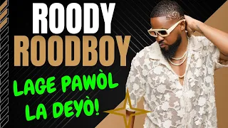 ROODY ROODBOY lage pawòl la Deyò..li eksplike poukisa ke..... (Cheke sa li di nou) #ROODYroodboy