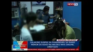 BP: Lalaking suspek sa pangingikil sa isang menor de edad na niloko niya online, arestado