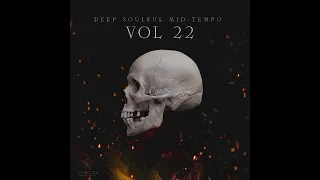 Deep Soulful Mid-Tempo Vol 22 Mixed By Dj Luk-C S.A (10K Subscribers)