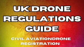 UK Drone Regulations Guide 2022 and Drone Theory Test