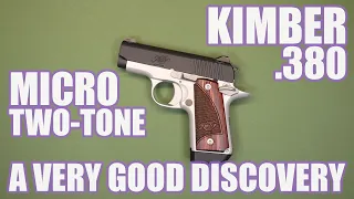 KIMBER MICRO TWO TONE  .380...A VERY GOOD DISCOVERY!