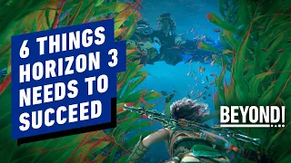 6 Things Horizon 3 Needs to Succeed - Beyond Clips