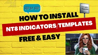 How To Install NinjaTrader Indicators and Chart Templates