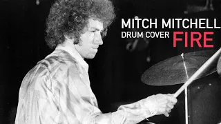 Mitch Mitchell Drum Cover “Fire” Jimi Hendrix Experience