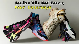 FOUR COLORWAYS 2022 Jordan Why Not Zer0.5