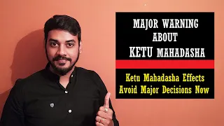 Major Warning About Ketu Mahadasha | Ketu Mahadasha Effects in Vedic Astrology