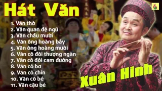 Xuân Hinh Hát Chầu Văn Cực Hay - Những Giá Văn Ngây Ngất Lòng Người - Nghệ Sĩ Xuân Hinh