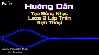 Cách Làm Sóng Nhạc Laze Trên Điện Thoại Bằng Ứng Dụng Avee Player