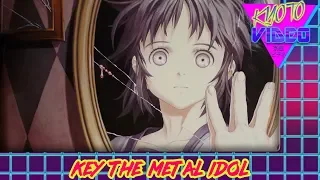 Key the Metal Idol | KYOTO VIDEO