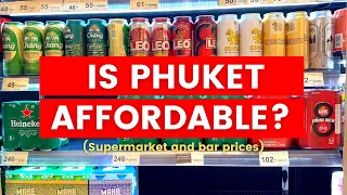 Supermarket Prices, Alcohol Cost  and more in Phuket | Find our what BEER cost in Thailand!