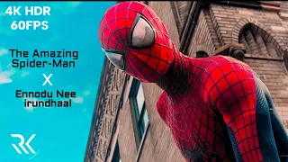 The Amazing Spider-Man X Ennodu Nee irundhaal | 4K HDR | RK Mari |