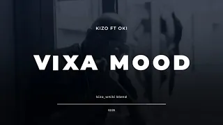 KIZO x OKI - VIXA MOOD (kizo_wniki blend)