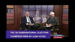 Gov Jim Thompson (R) Reflects on the 1982 Election with Historian Mark DePue, Part II