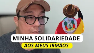 Minha solidariedade aos meus irmãos