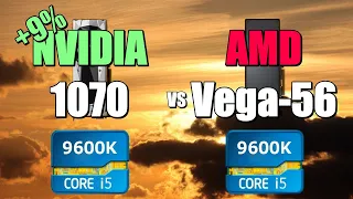 1070 vs Vega-56 - 9600K. CSGO, Fortnite, PUBG, GTAV, Overwatch.