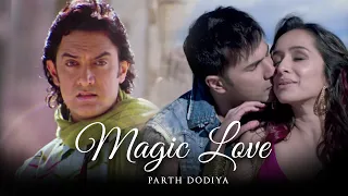 Magical Love Mashup - Parth Dodiya | Valam | Chand Sifarish | Bezubaan | Arijit Singh